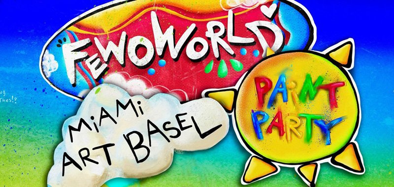 Fewoworld Throws Paint Party for Art Basel